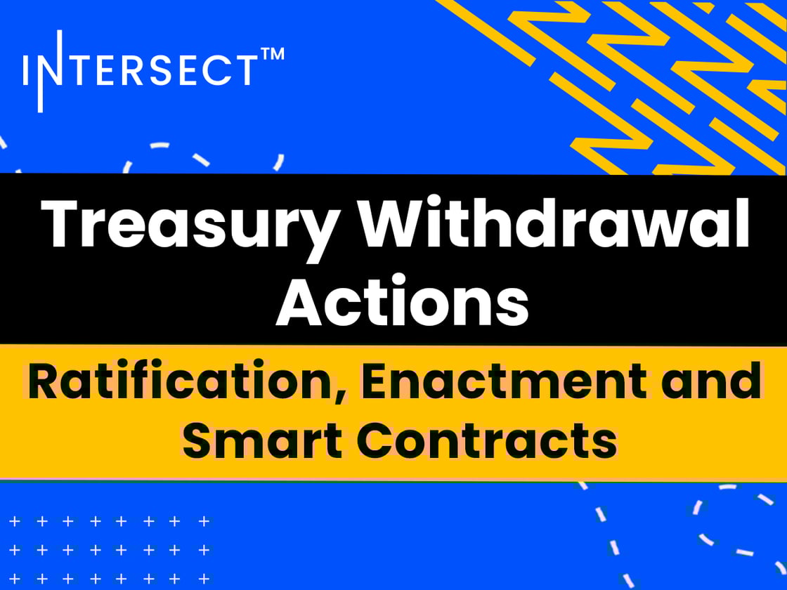 Treasury Withdrawal Actions Ratification, Enactment and Smart Contracts